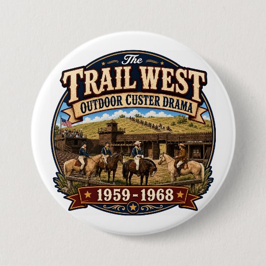 Trail West Outdoor Custer Drama Pin Button (Vorderseite)