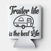 Trailer Life ist der beste Coozie Dosenkühler (Rückseite)