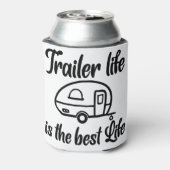 Trailer Life ist der beste Coozie Dosenkühler (Kanne Rückseite)