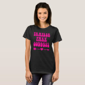 Trailer Park Goddess Pink Text T-Shirt (Vorne ganz)