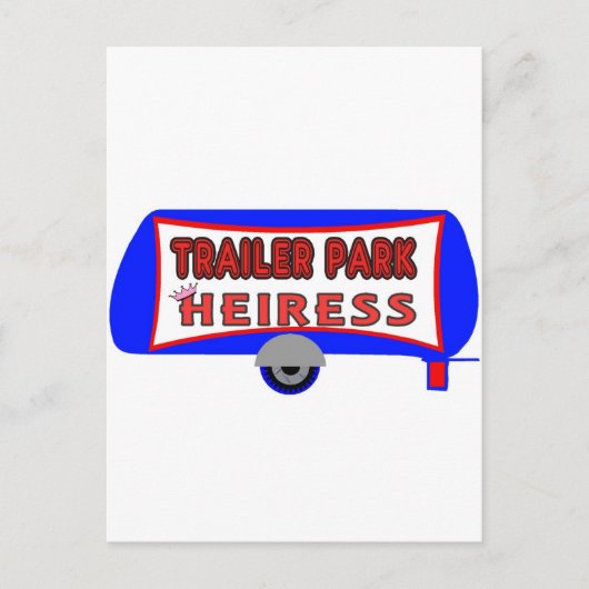 Trailer Park Heiress Postkarte (Vorderseite)