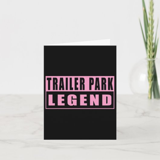 Trailer Park Legend Funny 1 Karte (Vorderseite)