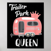 Trailer Park Queen, Funny Girl Rv Camping T Shirt Poster (Vorne)