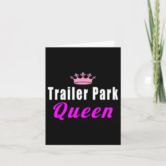 Trailer Park Queen Funny Karte (Vorderseite)