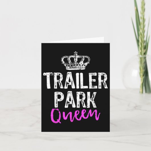 Trailer Park Queen Funny Redneck Camping Geschenk Karte (Vorderseite)