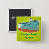 Trailer Park Queen Taster (anpassbar) Button (Vorne & Hinten)