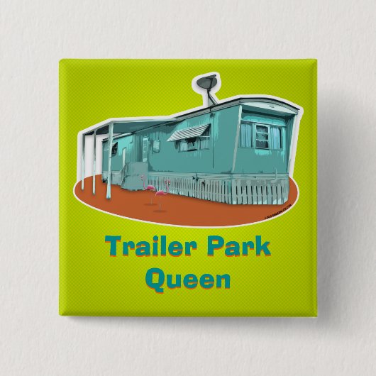 Trailer Park Queen Taster (anpassbar) Button (Vorderseite)