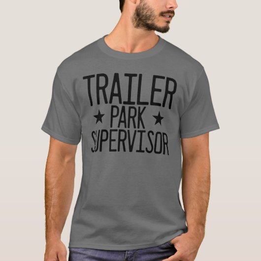 Trailer Park Supervisor Redneck White Trash T-Shirt (Vorderseite)