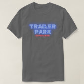 Trailer Park Supervisor T-Shirt (Design vorne)