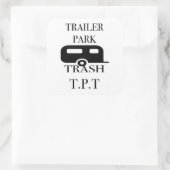 Trailer Park Trash Quadratischer Aufkleber (Tasche)