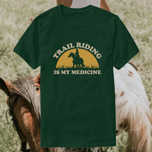 Trailreiten ist meine Medizin   Reiten T-Shirt