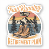 Trailrunning ist mein Rentenplan Aufkleber (Vorderseite)
