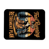 Trailrunning ist mein Rentenplan Magnet (Horizontal)