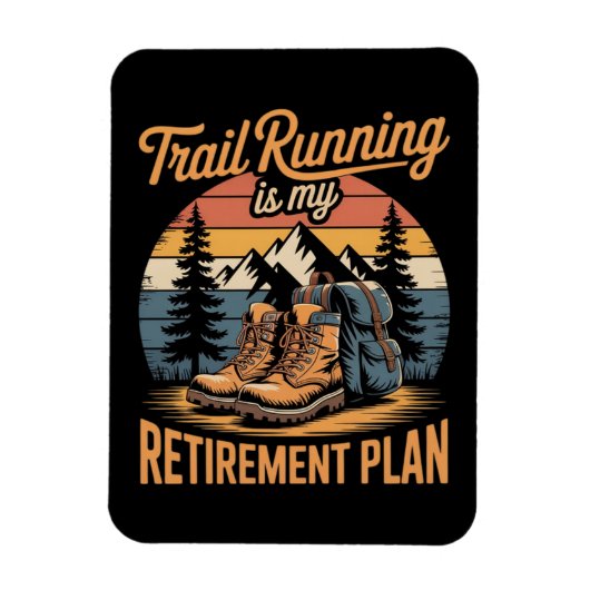 Trailrunning ist mein Rentenplan Magnet (Vertikal)