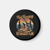Trailrunning ist mein Rentenplan Magnet (Vorne)