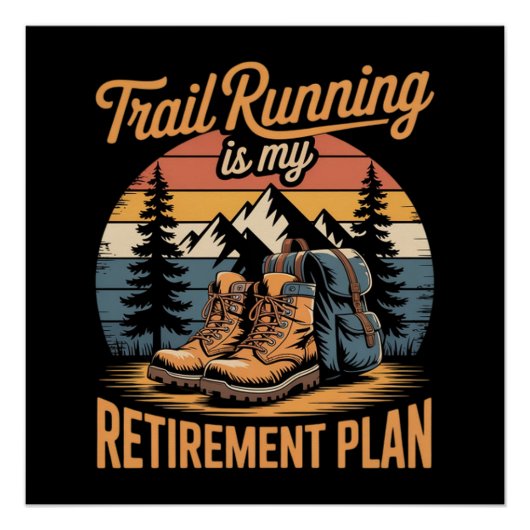 Trailrunning ist mein Rentenplan Poster (Vorderseite)