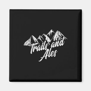 Trails And Ales Shirt Wandern Trail Laufen Und Bie Magnet