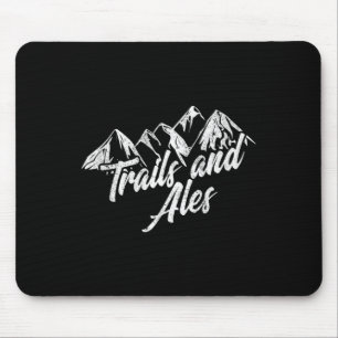 Trails And Ales Shirt Wandern Trail Laufen Und Bie Mousepad