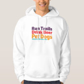 Trails, Bier, Hunde Hoodie (Vorderseite)