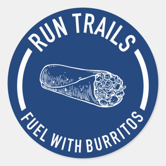 Trails laufen, mit Burritos beleben Runder Aufkleber (Vorderseite)