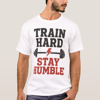 Train Hard Bleibe Humble - Vintage Gym Motivation T-Shirt
