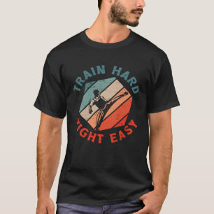 Train Hard Fight Easy Aikido Karate Jiu Jitsu T-Shirt