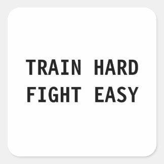 Train Hard, Fight Easy Aufkleber
