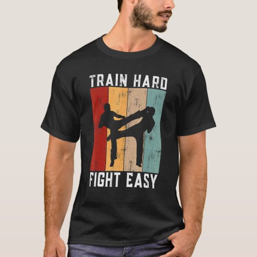 Train Hard Fight Easy Kickboxing T-Shirt (Vorderseite)