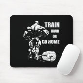 Train Hard oder Go Zuhause Swole Bodybuil Mousepad (Mit Mouse)