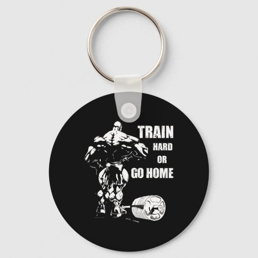Train Hard oder Go Zuhause Swole Bodybuil Schlüsselanhänger (Vorderseite)