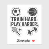 Train Hard Play Harder Aufkleber (Blatt)