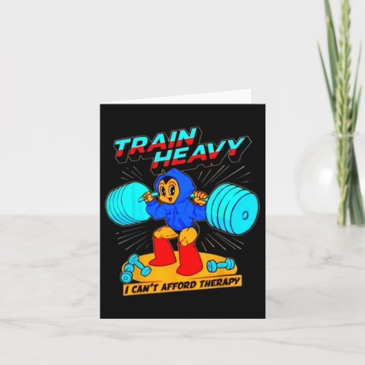 Train Heavy I Cant Afford Therapie Karte (Vorderseite)