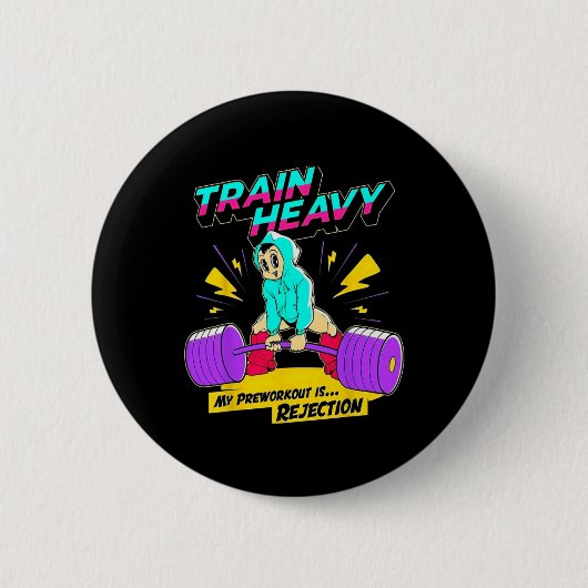 Train Heavy my Pre-Workout ist Ablehnung Gym Bodyb Button (Vorderseite)
