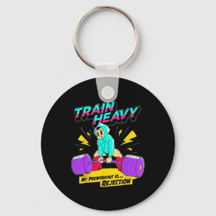 Train Heavy my Pre-Workout ist Ablehnung Gym Bodyb Schlüsselanhänger