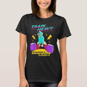 Train Heavy My Pre-Workout ist Ablehnung Gym Bodyb T-Shirt