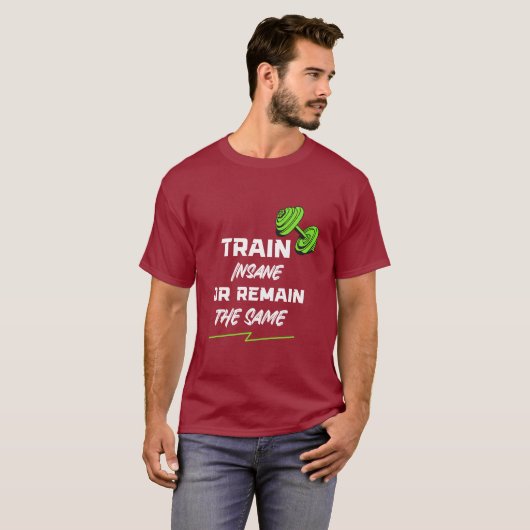 Train Insane or Remain the Same – Gym Motivation T-Shirt (Vorne ganz)