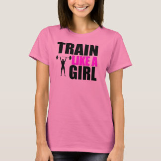 Train like a Girl - Ladys Elite Fitness Tshirt