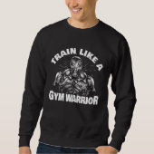 Train like a gym warrior in gym bodybuilder sweatshirt (Vorderseite)