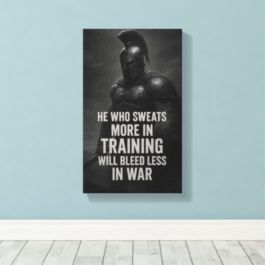 Train Like a Warrior: Sweat More, Bleed Less Leinwanddruck (Insitu (Holzboden))