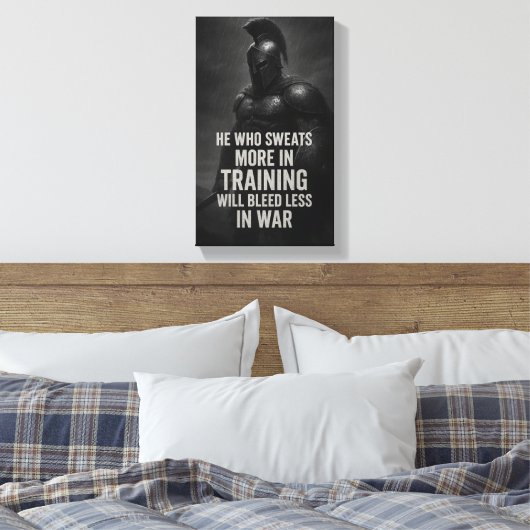 Train Like a Warrior: Sweat More, Bleed Less Leinwanddruck (Insitu (Schlafzimmer))