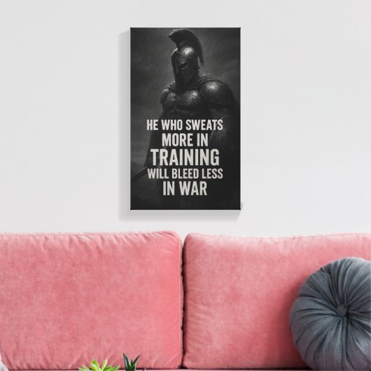 Train Like a Warrior: Sweat More, Bleed Less Leinwanddruck (Insitu (Wohnzimmer))