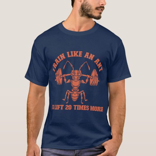Train like an Ant (Mono) T-Shirt (Vorderseite)