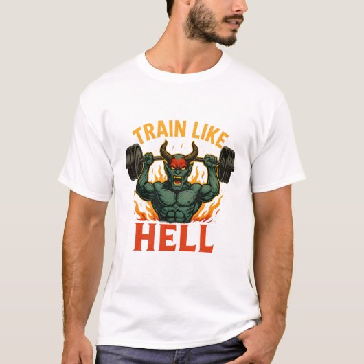 Train Like Hell T-Shirt (Vorderseite)