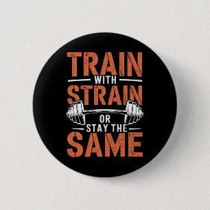 Train mit Strain - Fitness Motivation Muskel Button
