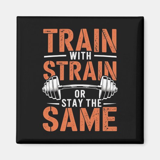 Train mit Strain - Fitness Motivation Muskel Magnet (Vorne)