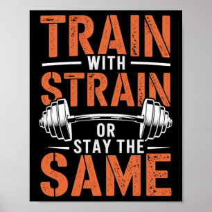 Train mit Strain - Fitness Motivation Muskel Poster