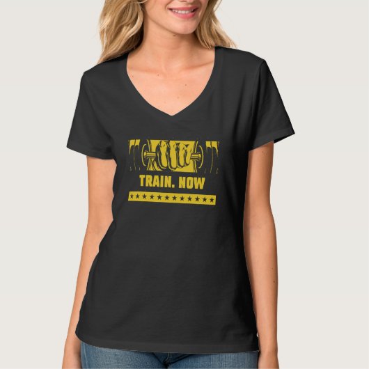 Train Now Workout Motivational Quote Gym Inspirati T-Shirt (Vorderseite)