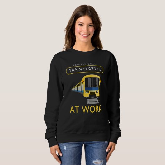 Train Spotting Train Spotter At Work Sweatshirt (Vorne ganz)