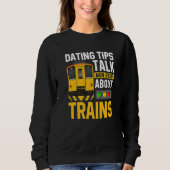 Train Station  Graphic Saying With Train  10 Sweatshirt (Vorderseite)