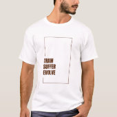 Train. Suffer. Evolve. T-Shirt (Vorderseite)